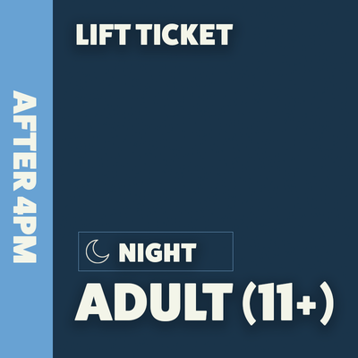 Evening ticket- Evening Adult Lift Ticket (11 & older)